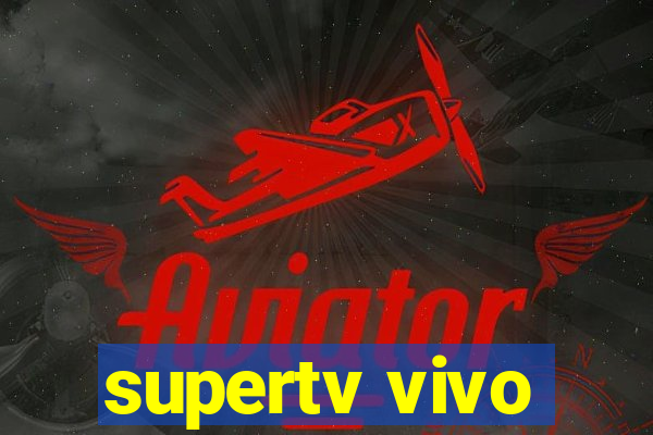 supertv vivo